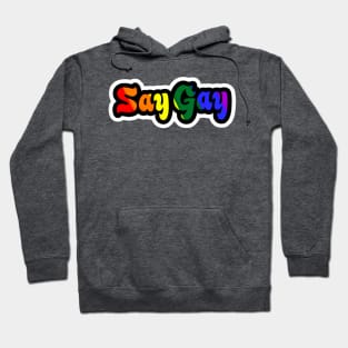 Say Gay - Sticker - Back Hoodie